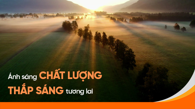 ánh sáng chất lượng, thắp sáng tương lai