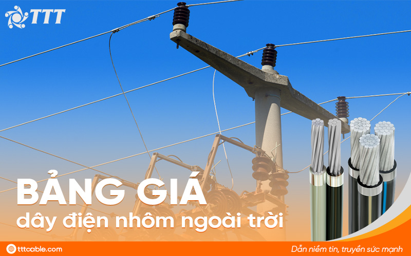 bảng giá dây điện nhôm ngoài trời