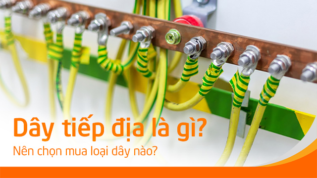dây te, dây tiếp địa, dây tiếp đất