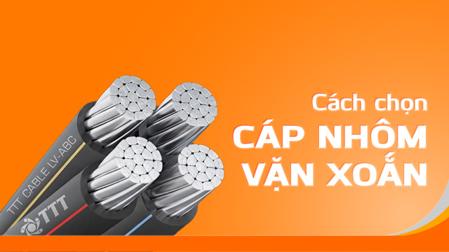 cách chọn cáp nhôm vặn xoắn
