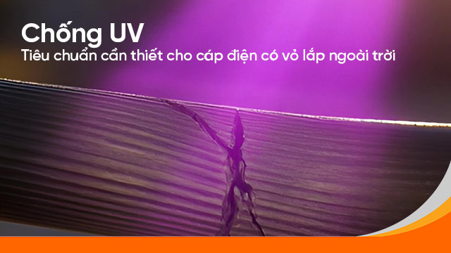 Chống UV - Tiêu chuẩn cần thiết cho cáp điện có vỏ lắp ngoài trời