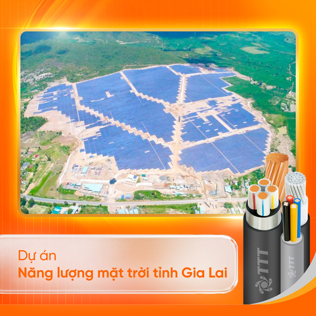 TTT Cable - Dự án Năng lượng mặt trời tỉnh Gia Lai